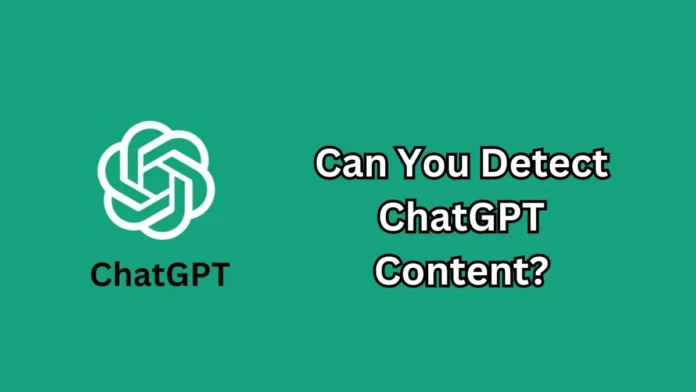 Can ChatGPT content be detected