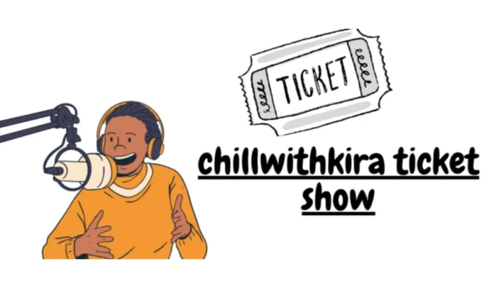 chillwithkira ticket show Dadiyanki