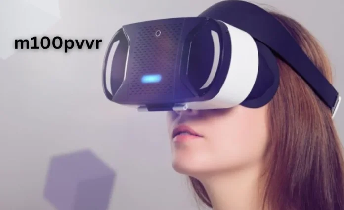 M100PVVR: An In-Depth Exploration of a Revolutionary Technology